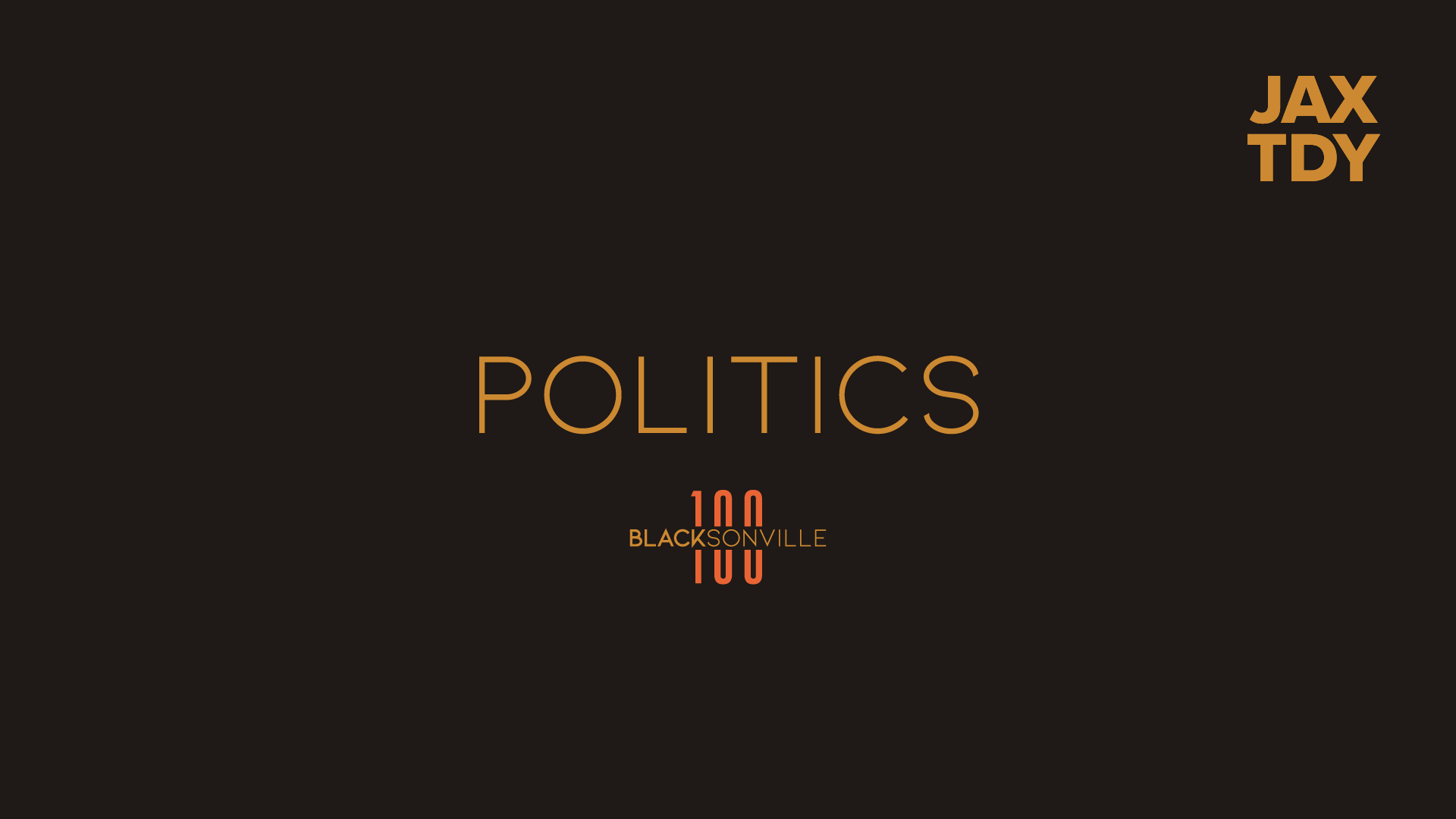 BLACKSONVILLE 100 | Politics