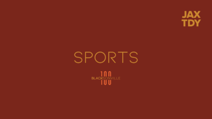 Featured image for “BLACKSONVILLE 100 | Sports”