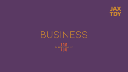 Featured image for “BLACKSONVILLE 100 | Business”